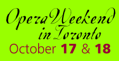 Opera Weekend in Toronto